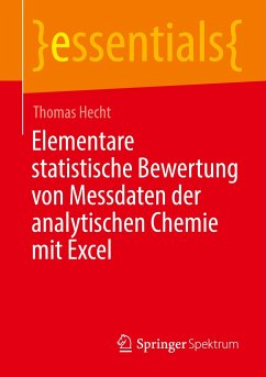 Elementare statistische Bewertung von Messdaten der analytischen Chemie mit Excel - Hecht, Thomas