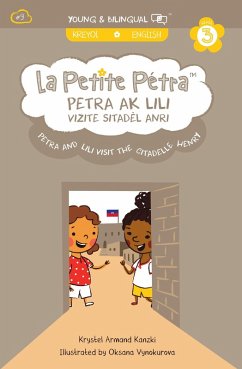 Petra and Lili Visit the Citadelle Henry: Petra Ak Lili Vizite Sitadèl Anri (La Petite Pétra, #9) (eBook, ePUB) - Kanzki, Krystel Armand