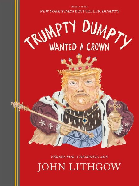 Trumpty Dumpty Wanted a Crown (eBook, ePUB) Trumpty Dumpty Wanted a Crown (eBook, ePUB)