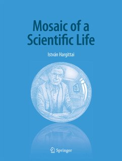 Mosaic of a Scientific Life (eBook, PDF) - Hargittai, István