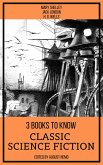 3 Books To Know Classic Science-Fiction (eBook, ePUB)
