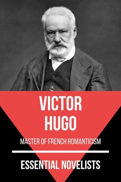 Essential Novelists - Victor Hugo (eBook, ePUB) - Hugo, Victor; Nemo, August