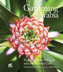 Gardening in Arabia: Fruiting Plants in Qatar and the Arabian Gulf (Arabic) (eBook, ePUB) - Al-Sada, Shuaa