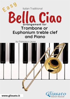 Bella Ciao - Trombone or Euphonium (T.C.) and piano (fixed-layout eBook, ePUB) - Leone, Francesco