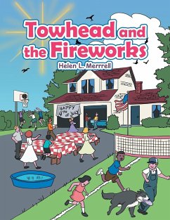 Towhead and the Fireworks - Merrrell, Helen L.