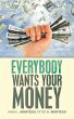 Everybody Wants Your Money - Bild 1