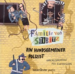 Ein hundsgemeiner Polizist / Familie von Stibitz Bd.3 (1 Audio-CD) - Sparring, Anders;Gustavsson, Per