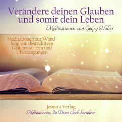 Cover Verändere Deinen Glauben und somit Dein Leben