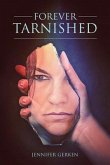 Forever Tarnished (eBook, ePUB) Forever Tarnished (eBook, ePUB)