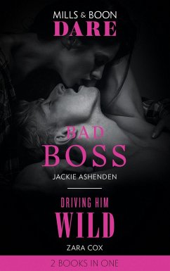 Bad Boss / Driving Him Wild: Bad Boss / Driving Him Wild (Mills & Boon Dare) (eBook, ePUB) - Ashenden, Jackie; Cox, Zara