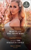 Beauty And Her One-Night Baby / Claimed In The Italian's Castle: Beauty and Her One-Night Baby (Once Upon a Temptation) / Claimed in the Italian's Castle (Once Upon a Temptation) (Mills & Boon Modern) (eBook, ePUB)