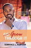 Grow Through It (eBook, ePUB)