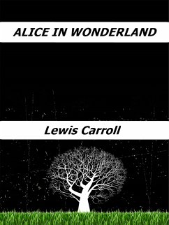 Alice in Wonderland (eBook, ePUB) - Carroll, Lewis