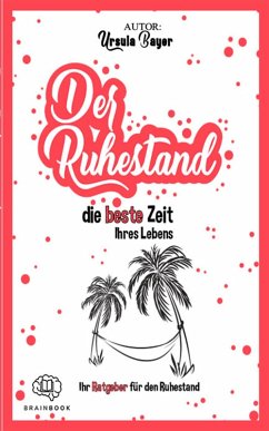 Der Ruhestand (eBook, ePUB) - Bayer, Ursula