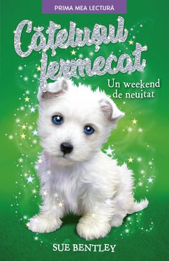 Cățelușul Fermecat (eBook, ePUB) - Bentley, Sue