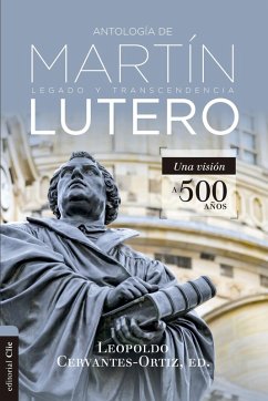 Antología de Martín Lutero (eBook, ePUB) - Cervantes-Ortiz, Leopoldo