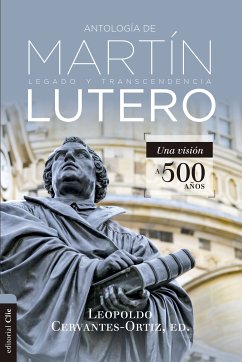 Antología de Martín Lutero (eBook, ePUB) - Cervantes-Ortiz, Leopoldo