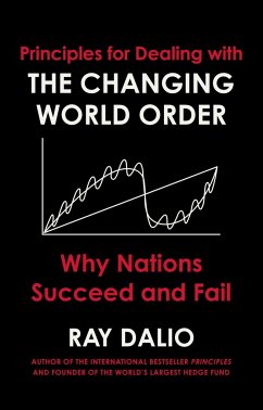 Principles for Dealing with the Changing World Order - Dalio, Ray