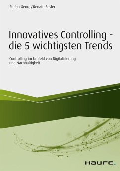 Innovatives Controlling - die 5 wichtigsten Trends (eBook, ePUB) - Sesler, Renate; Georg, Stefan