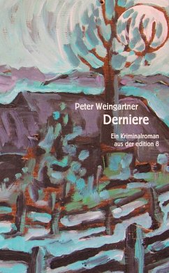 Derniere (eBook, ePUB) - Weingartner, Peter