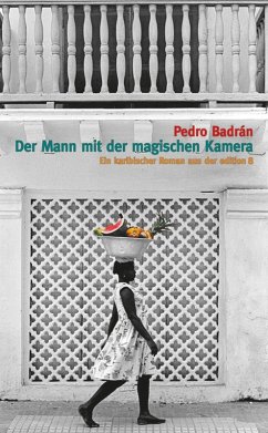 Der Mann mit der magischen Kamera (eBook, ePUB) - Badrán, Pedro