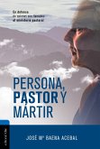 Persona, pastor y mártir (eBook, ePUB)