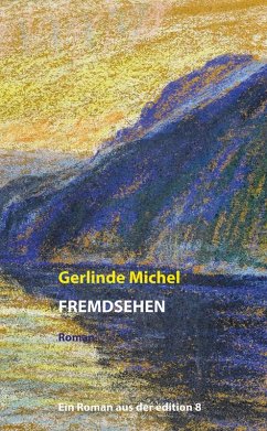 Fremdsehen (eBook, ePUB) - Michel, Gerlinde