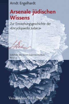 Arsenale jüdischen Wissens. Zur Entstehungsgeschichte der `Encyclopaedia Judaica´. - Engelhardt, Arndt