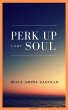 Perk Up Your Soul (eBook, ePUB) - Bild 1
