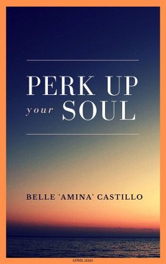 Perk Up Your Soul (eBook, ePUB) - Castillo, Belle 'Amina'