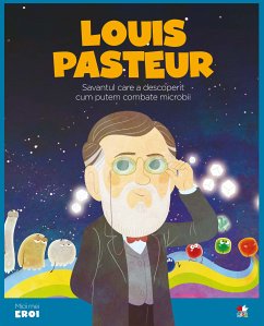 Micii eroi - Louis Pasteur (eBook, ePUB) - Dal Maschio, Eduardo Acín; House, Wuji