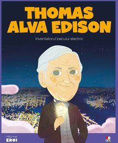 Micii eroi - Thomas Alva Edison (fixed-layout eBook, ePUB) - Dal Maschio, Eduardo Acín; House, Wuji