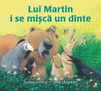 Lui Martin I Se Mișcă Un Dinte (fixed-layout eBook, ePUB)