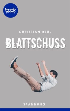 Blattschuss (eBook, ePUB) - Reul, Christian