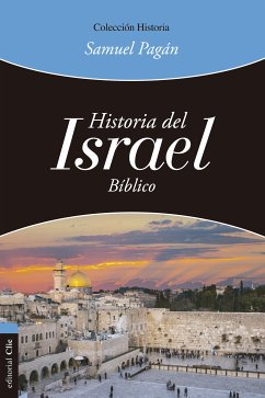 Historia del Israel bíblico (eBook, ePUB) - Pagán, Samuel