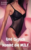 Und täglich kommt die MILF (eBook, ePUB)