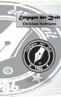 Entgegen der Zeit (eBook, ePUB) - Hofmann, Christian