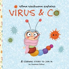 Wilma Weekworm explains: Virus & Co (eBook, ePUB)