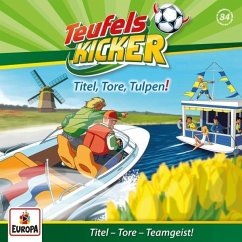 Titel, Tore, Tulpen! / Teufelskicker Hörspiel Bd.84 (1 Audio-CD)
