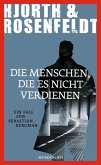 Die Menschen, die es nicht verdienen / Sebastian Bergman Bd.5   (Restauflage)