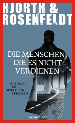 Cover Die Menschen, die es nicht verdienen / Sebastian Bergman Bd.5  (Restauflage)