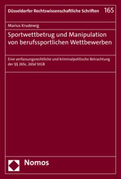 Sportwettbetrug und Manipulation von berufssportlichen Wettbewerben - Krudewig, Marius