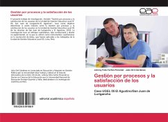 Gestión por procesos y la satisfacción de los usuarios - Farfán Pimentel, Johnny Félix;Oré Cárdenas, Julio