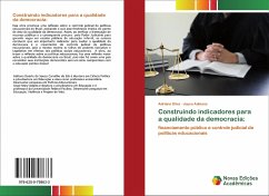 Construindo indicadores para a qualidade da democracia: - Silva, Adriana;Admans, Joyce