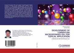 DEVELOPMENT OF LORNXICAM MICROSPONGES GEL FOR TOPICAL APPLICATION - Shinde, Anilkumar;More, Harinath