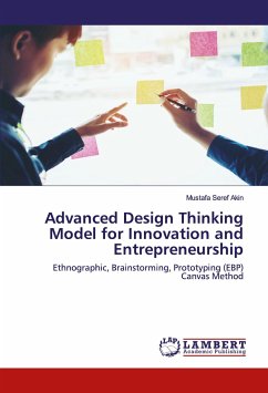 Advanced Design Thinking Model for Innovation and Entrepreneurship - Akin, Mustafa Seref