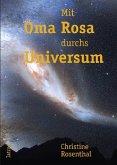 Mit Oma Rosa durchs Universum