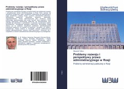 Problemy rozwoju i perspektywy prawa administracyjnego w Rosji