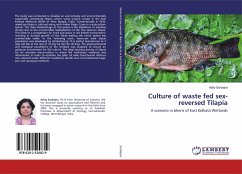 Culture of waste fed sex-reversed Tilapia