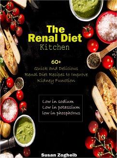 The Renal Diet Kitchen (eBook, ePUB) - Zogheib, Susan